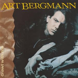 (We Want) The Most Wanted Man In Town - Art Bergmann