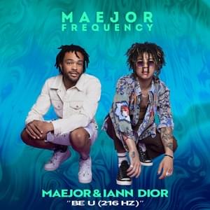 Be U (216 Hz) - Maejor & Iann Dior