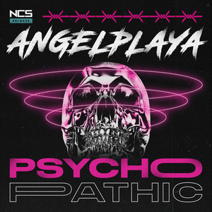 PSYCHOPATHIC - ANGELPLAYA