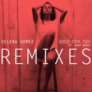 Good For You (Kasbo Remix) - Selena Gomez (Ft. A$AP Rocky)