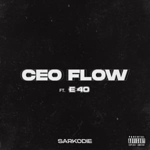 CEO FLOW - Sarkodie (Ft. E-40)