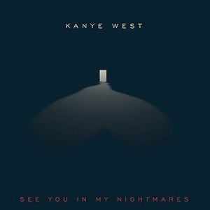 See You In My Nightmares - Kanye West (Ft. Lil Wayne)