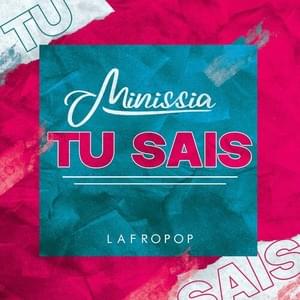 Tu sais - Minissia (Ft. Lafropop)