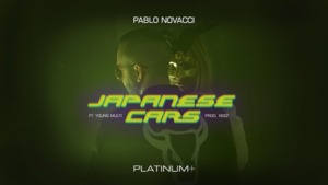 Japanese Cars - Pablo Novacci (Ft. Young Multi)