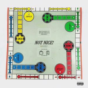 Not Nice - XUITCASECITY (Ft. Pink Sweat$)