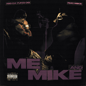 Me And Mike - RMC Mike & Rio Da Yung OG