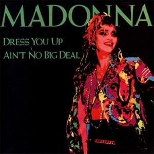 Ain’t No Big Deal - Madonna