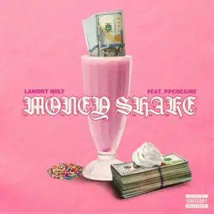 Money Shake (Remix) - Lamont Holt (Ft. ​ppcocaine)