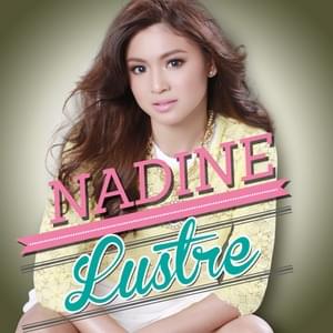 Bahala Na - Nadine Lustre (Ft. James Reid)