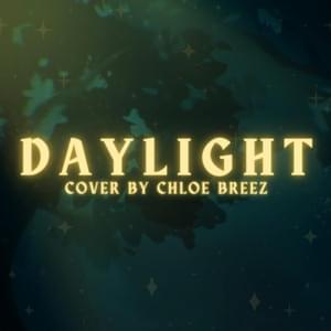 Daylight - Chloe Breez