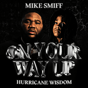 On Your Way Up - Mike Smiff & Hurricane Wisdom