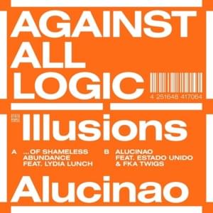 Alucinao - Against All Logic (Ft. Estado Unido & FKA twigs)