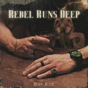 Rebel Runs Deep - Ryan Jesse