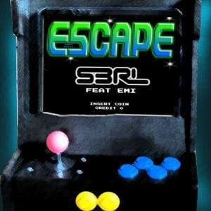 Escape - S3RL (Ft. Emi (Emily Mills))