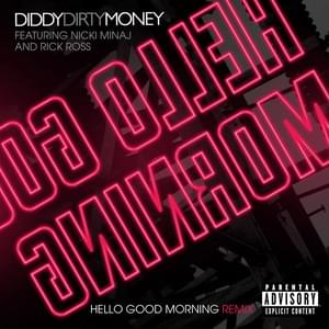 Hello, Good Morning (Remix) - Diddy (Ft. Nicki Minaj & Rick Ross)