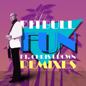 Fun (Damaged Goods Remix) - Pitbull (Ft. Chris Brown)