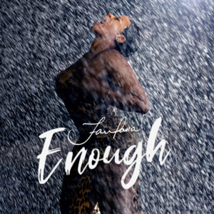 Enough - Fantasia