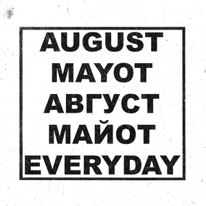 Every Day - AUGUST & MAYOT