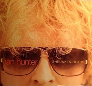 Shrunken Heads - Ian Hunter