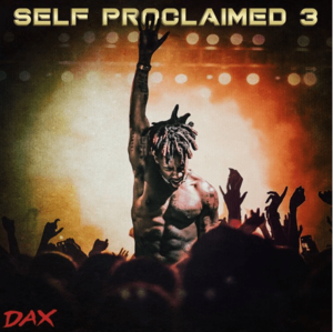 Self Proclaimed 3 - Dax