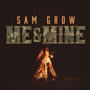 Me and Mine - Sam Grow