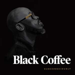 Never Gonna Forget - Black Coffee & Diplo (Ft. Elderbrook)