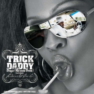 Sugar (Remix) - Trick Daddy (Ft. CeeLo Green, Lil' Kim & Ludacris)