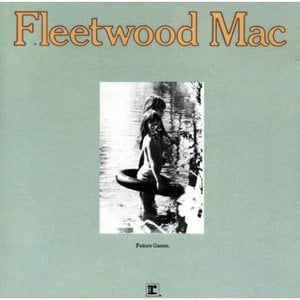 Future Games - Fleetwood Mac