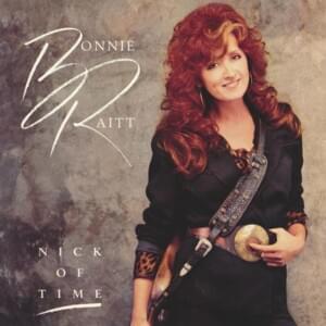 Nick of Time - Bonnie Raitt