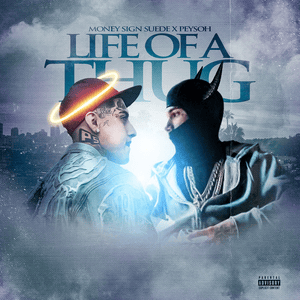 Life of a Thug - MoneySign Suede (Ft. Peysoh)