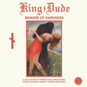 Beware of Darkness - King Dude