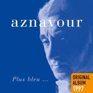 Ma dernière chanson pour toi - Charles Aznavour