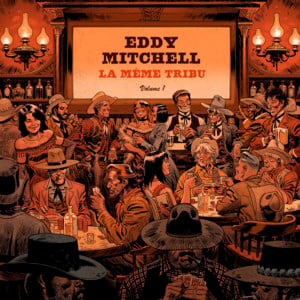 La même tribu - Eddy Mitchell (Ft. Alain Souchon, Arno, Brigitte, Calogero, Christophe, Jacques Dutronc, Johnny Hallyday, Julien Clerc, Laurent Gerra, Laurent Voulzy, Maxime Le Forestier, Michel Jonasz, Pascal Obispo, Renaud, Sanseverino, Thomas Dutronc &