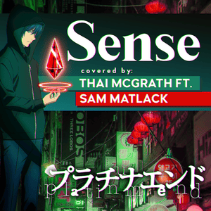 Sense from Platinum End - Thai McGrath (Ft. Sam Matlack)