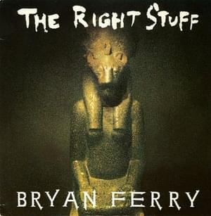 The Right Stuff - Bryan Ferry