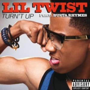 Turnt Up - Lil Twist (Ft. Busta Rhymes)