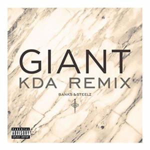 Giant (KDA Remix) - Banks & Steelz