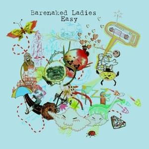 Easy - Barenaked Ladies