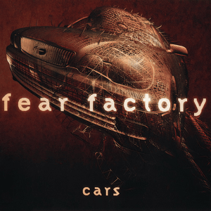 Cars (Remix) - Fear Factory (Ft. Gary Numan)