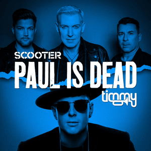 Paul Is Dead - Scooter & Timmy Trumpet