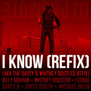 I Know (DJ Promote Refix) (aka Davey B Bootleg Refix) - Lecrae