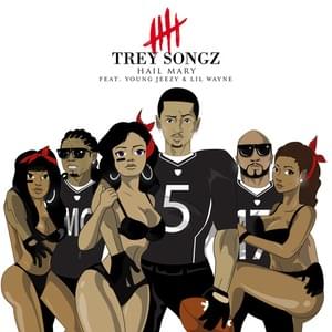 Hail Mary - Trey Songz (Ft. Jeezy & Lil Wayne)