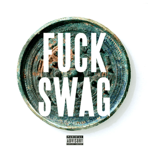 Fuck Swag - KOHH