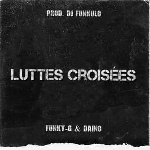 Luttes Croisées - Funky-G & Daino