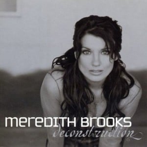 Nobody’s Home - Meredith Brooks