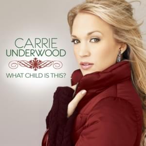 What Child Is This? - Carrie Underwood