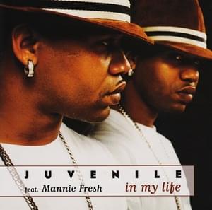 In My Life - Juvenile (Ft. Mannie Fresh)