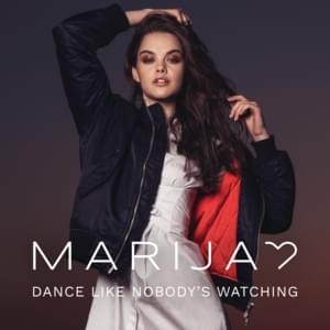 Dance Like Nobody’s Watching - Marija