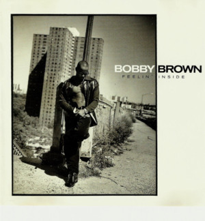 Feelin’ Inside - Bobby Brown