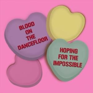 Hoping for the Impossible - Blood On the Dance Floor